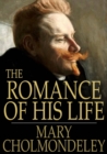 Image for The Romance of His Life: And Other Romances