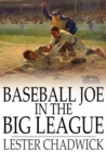 Image for Baseball Joe in the Big League: Or, A Young Pitcher&#39;s Hardest Struggles