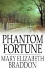 Image for Phantom Fortune: A Novel