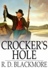 Image for Crocker&#39;s Hole: From &#39;Slain by the Doones&#39;
