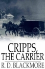 Image for Cripps, the Carrier: A Woodland Tale