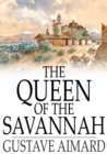 Image for The Queen of the Savannah: A Story of the Mexican War