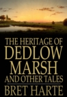 Image for The Heritage of Dedlow Marsh and Other Tales