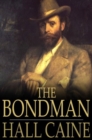 Image for The Bondman: A New Saga