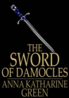 Image for The Sword of Damocles: A Story of New York Life