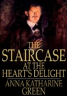 Image for The Staircase at the Heart&#39;s Delight