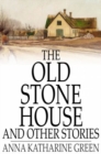 Image for The Old Stone House and Other Stories