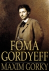 Image for Foma Gordyeff: The Man Who Was Afraid