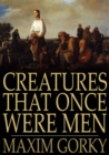 Image for Creatures That Once Were Men