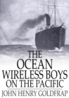 Image for The Ocean Wireless Boys on the Pacific