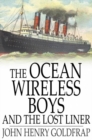 Image for The Ocean Wireless Boys and the Lost Liner