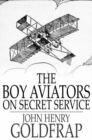 Image for The Boy Aviators on Secret Service: Working with Wireless