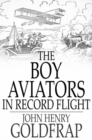 Image for The Boy Aviators in Record Flight: The Rival Aeroplane