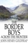 Image for The Border Boys Across the Frontier