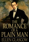 Image for The Romance of a Plain Man