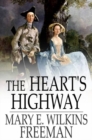 Image for The Heart&#39;s Highway: A Romance of Virginia in the Seventeeth Century