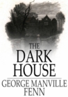 Image for The Dark House: A Knot Unravelled