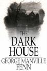 Image for The Dark House: A Knot Unravelled