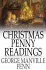 Image for Christmas Penny Readings: Original Sketches for the Season