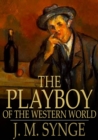 Image for The Playboy of the Western World: A Comedy in Three Acts