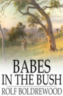 Image for Babes in the Bush: Or, an Australian Squire