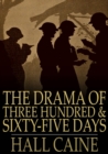 Image for The Drama of Three Hundred &amp; Sixty-Five Days: Scenes in the Great War