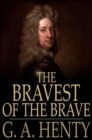 Image for Bravest of the Brave: Or, with Peterborough in Spain