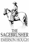 Image for The Sagebrusher: A Story of the West