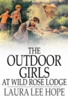 Image for The Outdoor Girls at Wild Rose Lodge: or, The Hermit of Moonlight Falls