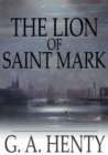 Image for The Lion of Saint Mark: A Story of Venice in the Fourteenth Century
