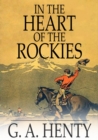 Image for In the Heart of the Rockies: A Story of Adventure in Colorado