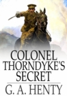 Image for Colonel Thorndyke&#39;s Secret