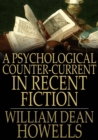 Image for A Psychological Counter-Current in Recent Fiction