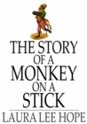 Image for The Story of a Monkey on a Stick
