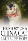 Image for The Story of a China Cat