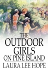 Image for The Outdoor Girls On Pine Island: Or, a Cave and What It Contained