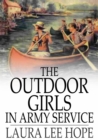 Image for The Outdoor Girls in Army Service: Doing Their Bit for the Soldier Boys