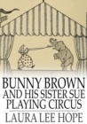 Image for Bunny Brown and His Sister Sue Playing Circus