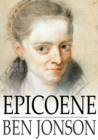 Image for Epicoene: Or, The Silent Woman