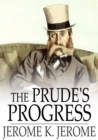 Image for Prude&#39;s Progress: A Comedy in Three Acts