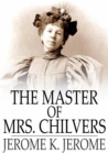Image for The Master of Mrs. Chilvers: An Improbable Comedy