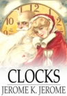 Image for Clocks: From &#39;Idle Thoughts of an Idle Fellow&#39;
