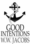 Image for Good Intentions: Ship&#39;s Company, Part 3