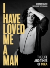 Image for I Have Loved Me a Man.