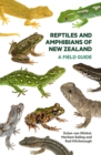 Image for Reptiles and Amphibians of New Zealand: A Field Guide