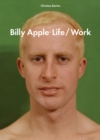 Image for Billy Apple(R): Life/Work