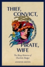 Image for Thief, Convict, Pirate, Wife