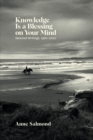 Image for Knowledge Is a Blessing on Your Mind: Selected Writings, 1980-2020