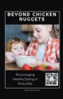 Image for Beyond Chicken Nuggets Encouraging Healthy Eating in Picky Kids