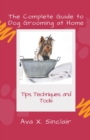 Image for The Complete Guide to Dog Grooming at Home